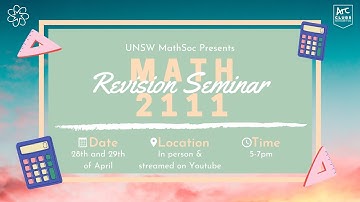 UNSW MathSoc Presents: 21T1 MATH2011/2111 Revision Seminar [Part II]
