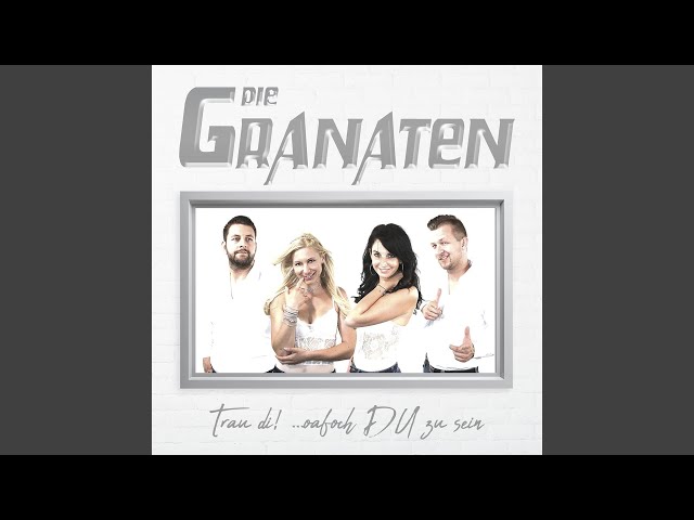 Die Granaten - Trau di!...oafach Du zu sein