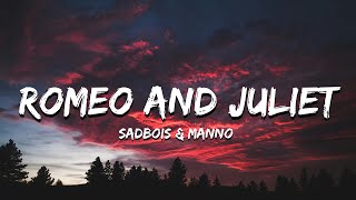 SadBois & Manno - Romeo and Juliet (Lyrics)