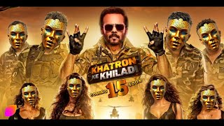 Khatron Ke Khiladi S15 Promo | Rohit Shetty | Contestant List | Latest Update 