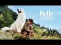 Belle et sbastien  laventure continue  bandeannonce