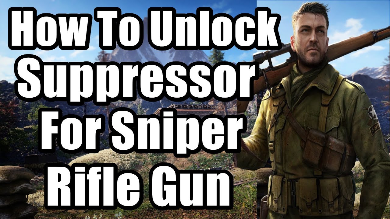 Sniper Elite 5 How To Unlock Suppressor For Sniper Rifle Gun - YouTube