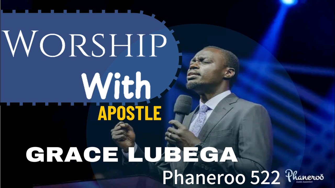 WORSHIP WITH APOSTLE GRACE LUBEGA  | Phaneroo 522