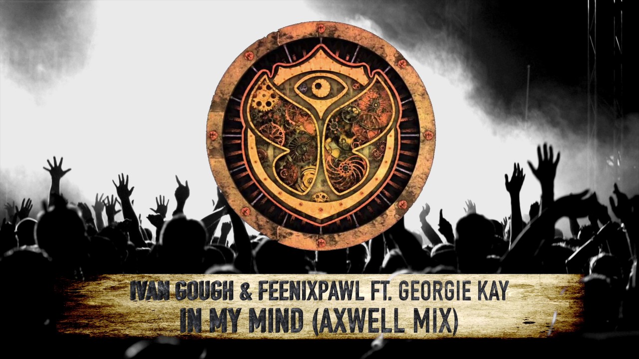 Ivan Gough & Feenixpawl ft. Georgi Kay - In My Mind (Axwell Mix) // TML ...