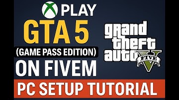 Play GTA 5 (Game Pass Edition) on FiveM with Xbox App — PC Setup Tutorial [FREE]