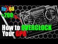 How To OVERCLOCK Your Gpu | 2021 Tutorial