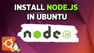 How To Install Node.js on Ubuntu Linux - full guide