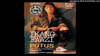 Ikang Fawzi - Putus - Composer : Younky Soewarno & Tommy Marie 1990 (CDQ)