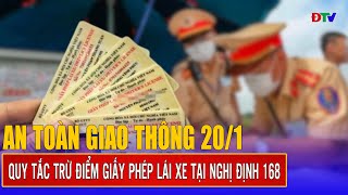 Quy tắc trừ điểm giấy phép lái xe tại Nghị định 168 | An toàn giao thông 20-1-2025) | Điện Biên TV