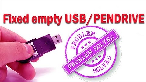 Fixed Empty USB/Pen Drive Problem
