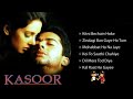 KASOOR FULL ALBUM AUDIO JUKEBOX