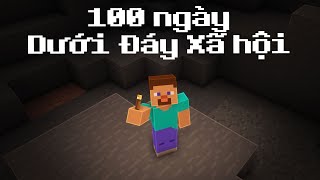 100 Ngày Sinh Tồn Dưới Đáy Xã Hội Trong Minecraft (Phần 1)