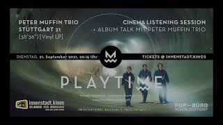 Peter Muffin Trio »Stuttgart 21« – PLAYTIME Cinema Vinyl Listening Session + Album Talk (Trailer)