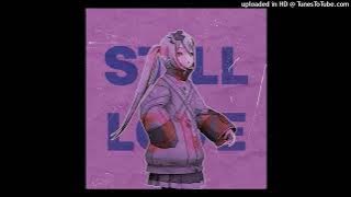 LanaRmx - Still Love