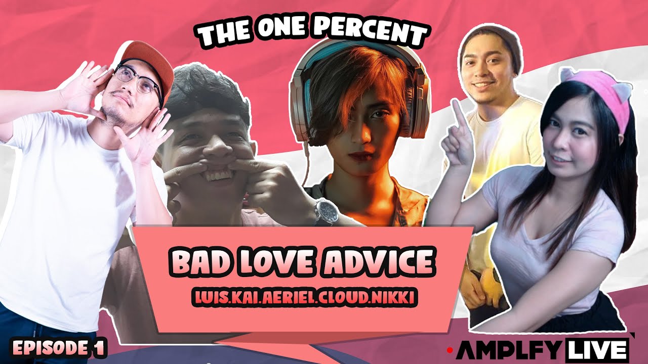 Amplfy Live Bad Love Advice | Episode 1