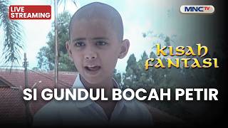 si Gundul Bocah Petir   Kisah Fantasi  7 Maret 2026