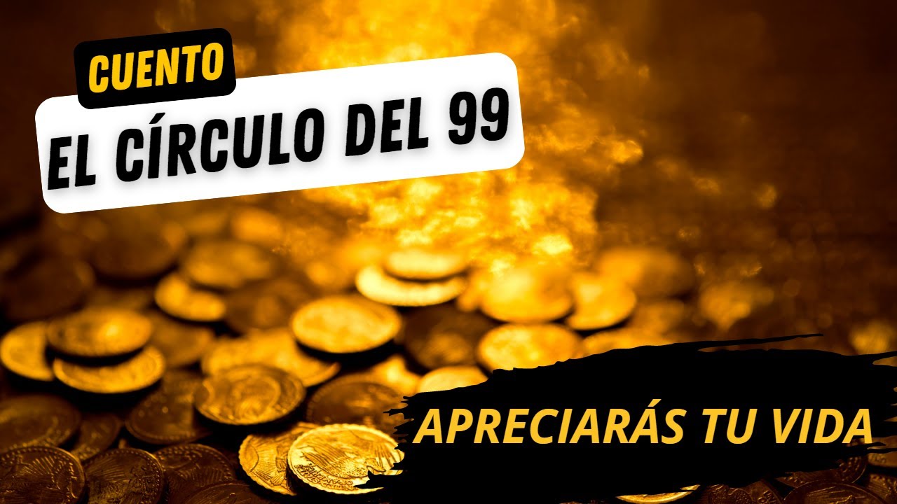 💰El Cuento de las 99 Monedas de Oro: Apreciando lo que Tenemos💰 - YouTube