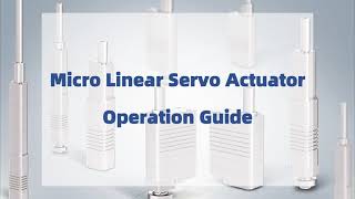 Micro Linear Servo Actuator Operation Guide