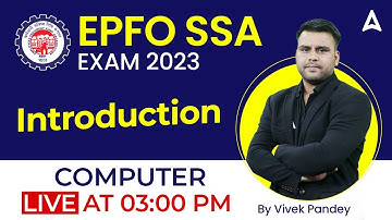 EPFO SSA 2023 | Computer Introduction Class | By Vivek Pandey