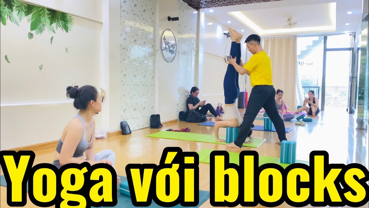 Yoga with Blocks – Tăng Độ Mềm Dẻo và Cân Bằng Toàn Thân