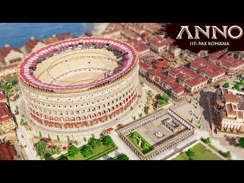 The Empire And Amphitheatre Are Complete! - Anno 117: Pax Romana