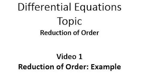 Reduction of Order: Example 1
