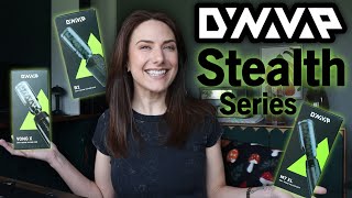 THE DYNAVAP 🖤 STEALTH COLLECTION | everything to know about their latest dry herb vapes 💨