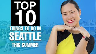 Top 10 things to do in Seattle this Summer