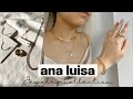 Ana Luisa Jewelry Haul ✨ Review & Unboxing