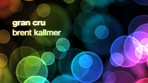 Gran Cru - Brent Kallmer