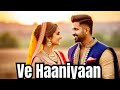 Ve Haaniyaan | Ravi Dubey & Sargun Mehta | Danny | Avvy Sra