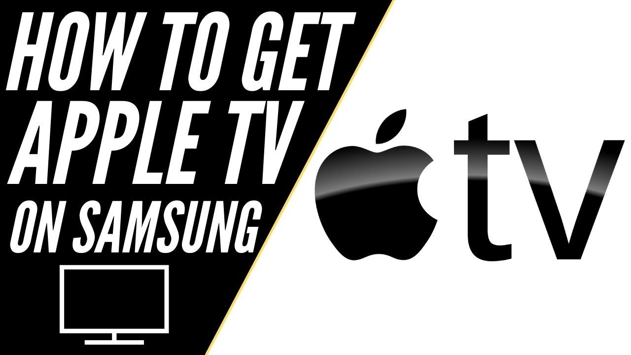 Broom binde fordom How To Get Apple TV on ANY Samsung TV - YouTube