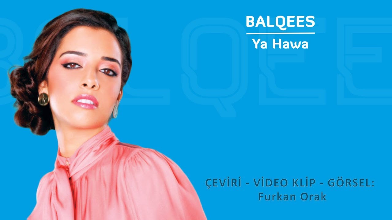 Balqees - Ya Hawa (Türkçe Çeviri) / بلقيس - يا هوى - YouTube