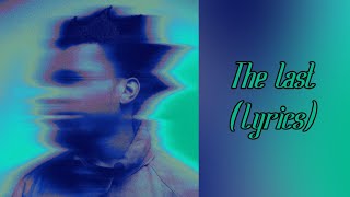 Denzel Curry - The Last (Lyrics)
