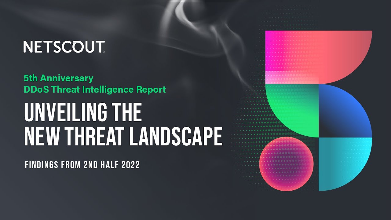 netscout-5th-anniversary-ddos-threat-intelligence-report-2nd-half