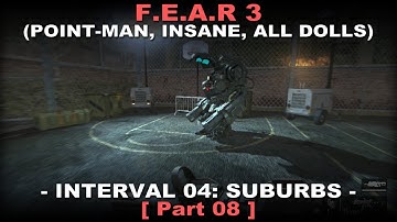 FEAR 3 Walkthrough part 8 ( Insane, All dolls, No commentary ✔ ) Suburbs #02