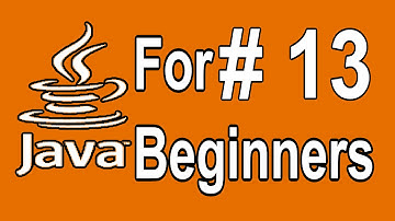 Java Tutorial For Beginners- 13 - For loops in Java