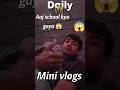 Aaj school kyu gaya😞|Daily mini vlog Sandeep bhati vlogs 🔥#minivlog