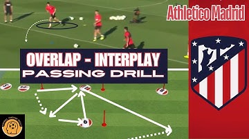 ATHLETICO MADRID Overlap Passing Drill with quick Interplay by Diego Simeone - football/soccer Drill