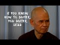 If You Know How to Suffer, You Suffer Less | Dharma Talk by Thich Nhat Hanh, 2013.07.29