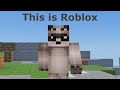 Minecraft, but it's in Roblox