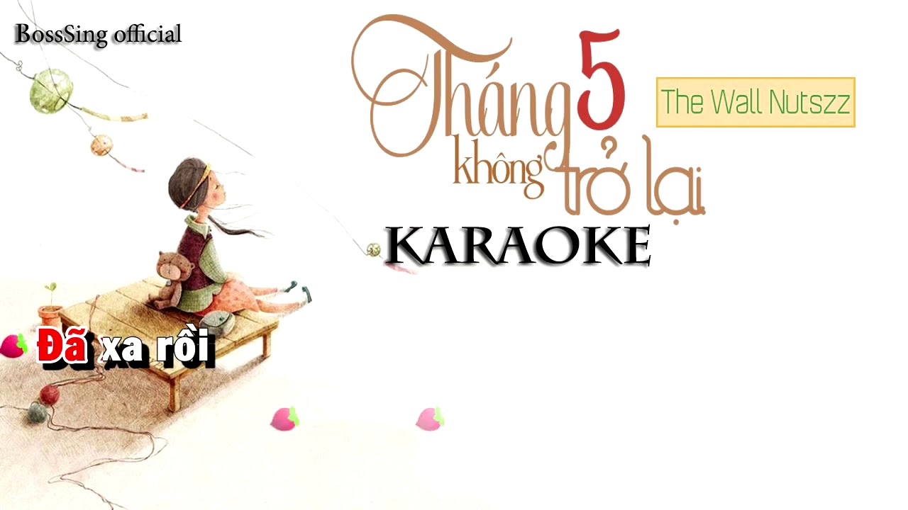 KARAOKE THÁNG 5 KHÔNG TRỞ LẠI   The Wall Nutszz