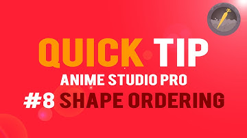 Quick Tip #8: Anime Studio Pro | Shape Ordering