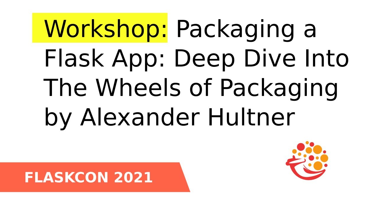 Image from Workshop: Deep Dive into the Wheels of Packaging Using a Flask App