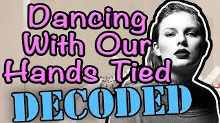 Dancing With Our Hands Tied EXPLAINED - Taylor Swift