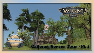 Wurm Online Server Tour - Cadence Pt 1