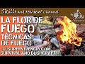 ✅  Técnicas de Fuego | La FLOR de FUEGO | The FIRE Flower