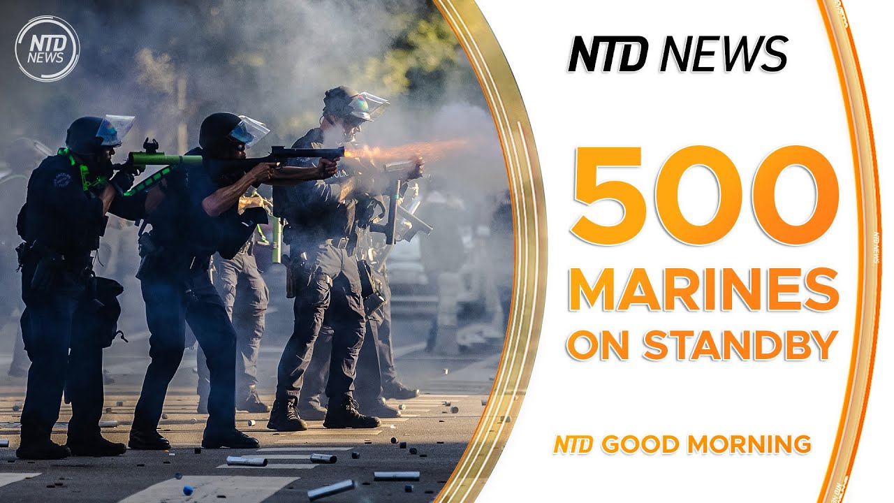 500 Marines on Standby to Deploy to Los Angeles; US-China Trade Talks  Resume Today in London
