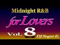 Smooth R&B Mix 8 (Ballads/Slow Jams 1996-2001) - DJ Sugar E.