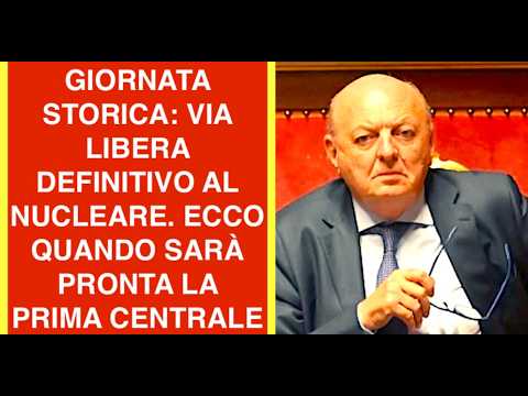 Video GIORNATA STORICA: VIA LIBERA DEFINITIVO AL NUCLEARE. ECCO QUANDO SARA? PRONTA LA PRIMA CENTRALE